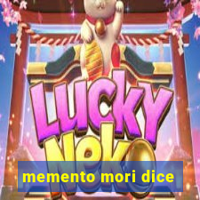 memento mori dice